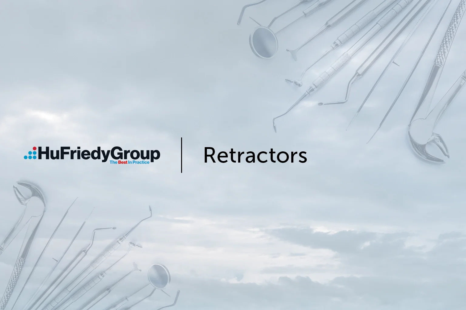 Dental retractors and instruments surround the HuFriedyGroup logo and the word Retractors on a cloudy sky background.